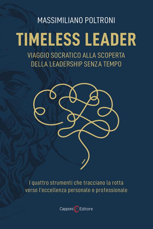 Timeless leader. Viaggio socratico alla scoperta della leadership senza tempo - Massimiliano Poltroni - copertina