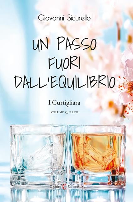 Un passo fuori dall'equilibrio. I Curtigliara. Vol. 4 - Giovanni Sicurello - copertina