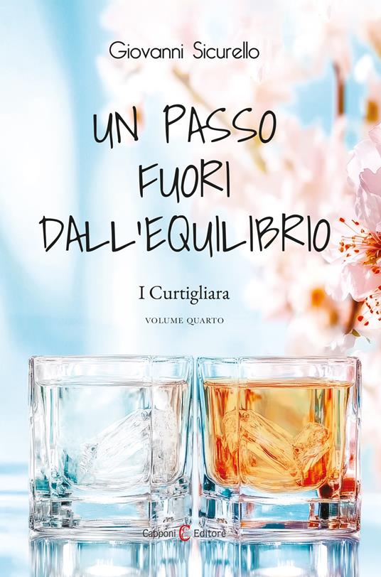 Un passo fuori dall'equilibrio. I Curtigliara. Vol. 4 - Giovanni Sicurello - copertina