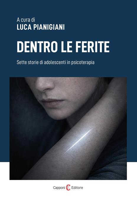 Dentro le ferite. Sette storie di adolescenti in psicoterapia - copertina
