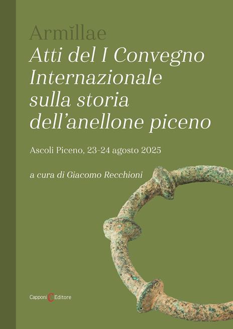 Armĭllae. Atti del I convegno internazionale sulla storia dell'anellone piceno - copertina