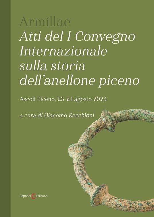 Armĭllae. Atti del I convegno internazionale sulla storia dell'anellone piceno - copertina