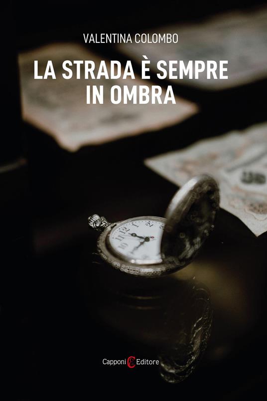 La strada è sempre in ombra - Valentina Colombo - copertina