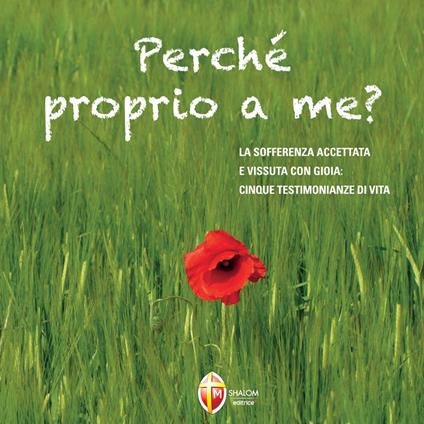 Perché proprio a me?