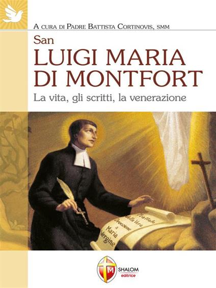 San Luigi Maria di Montfort. La vita, gli scritti, la venerazione - Battista Cortinovis - ebook
