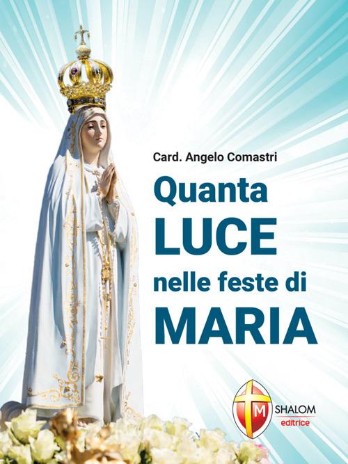 Quanta luce nelle feste di Maria - Angelo Comastri - ebook