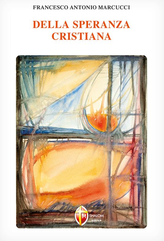 Della speranza cristiana - Francesco Antonio Marcucci - copertina