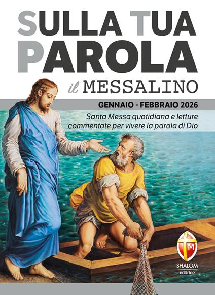 Sulla tua Parola. Messalino gennaio-febbraio 2026. Santa Messa quotidiana e letture commentate per vivere la parola di Dio - Serafino Tognetti - ebook
