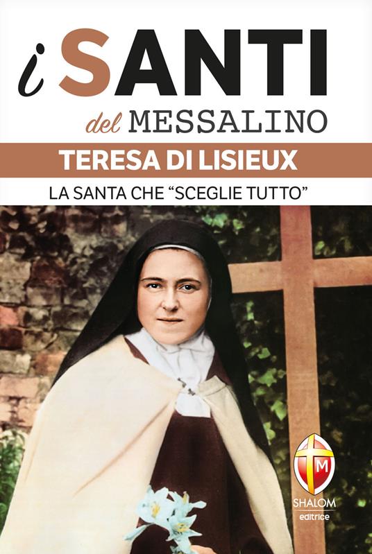 Teresa di Lisieux. La santa che «sceglie tutto» - Valerio Lessi - ebook