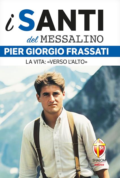 I santi del Messalino Pier Giorgio Frassati - Valerio Lessi - ebook