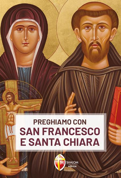 Preghiamo con san Francesco e santa Chiara - Chiara Carla Cabras - copertina