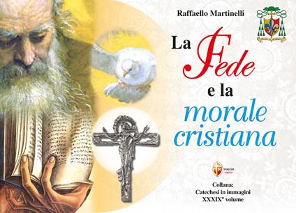 La fede e la morale cristiana - Raffaello Martinelli - copertina
