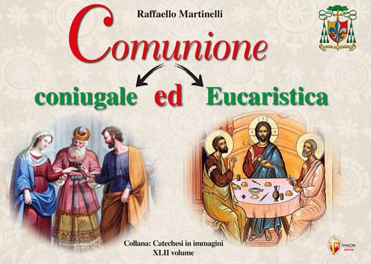 Comunione coniugale ed eucaristica - Raffaello Martinelli - copertina