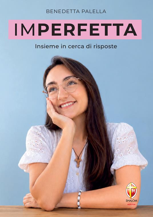 Imperfetta. Insieme in cerca di risposte - Benedetta Palella - copertina