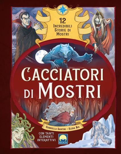 Cacciatori di mostri. Con elementi di cartotecnica - Gabriella Santini - copertina