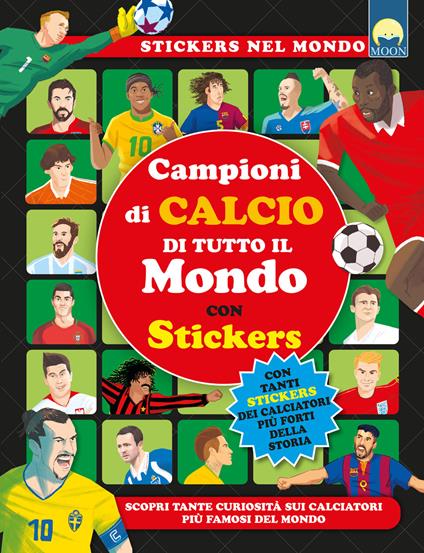 Campioni di calcio di tutto il mondo. Ediz. a colori - Giorgio Sandrolini - copertina