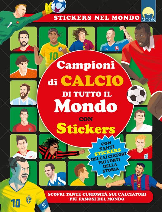 Campioni di calcio di tutto il mondo. Ediz. a colori - Giorgio Sandrolini - copertina