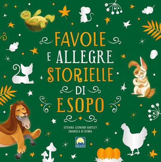 Favole e allegre storielle di Esopo. Ediz. a colori - Stefania Leonardi Hartley - copertina