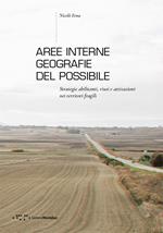 Aree interne: geografie del possibile. Strategie abilitanti, riusi e attivazioni nei territori fragili