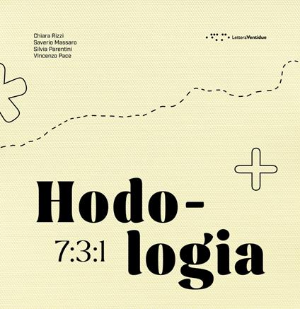 Hodologia 7:3:1 - Chiara Rizzi,Saverio Massaro,Silvia Parentini - copertina