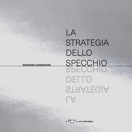 La strategia dello specchio - Massimo Zammerini - copertina