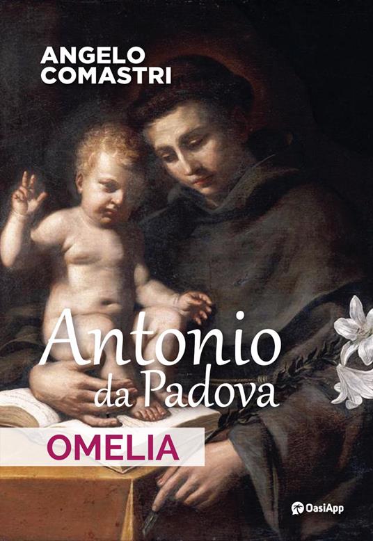 Antonio da Padova. Omelia - Angelo Comastri - copertina