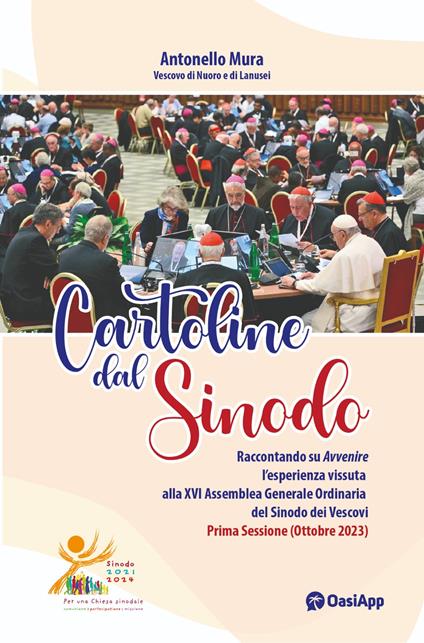Cartoline dal Sinodo. Raccontando su Avvenire l'esperienza vissuta alla XVI assemblea Generale Ordinaria del Sinodo dei Vescovi. Prima Sessione (Ottobre 2023) - Antonello Mura - copertina