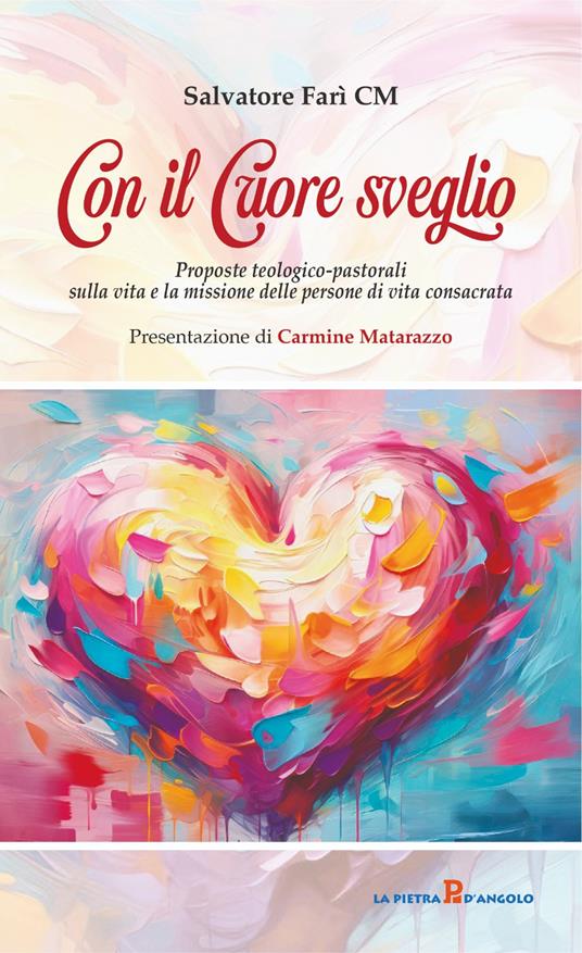 Con il cuore sveglio. Proposte teologico-pastorali sulla vita e la missione delle persone di vita consacrata - Salvatore Farì - copertina