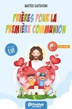 Prieres pour la Premiere Communion. Pour lui