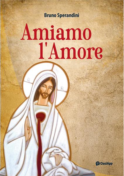 Amiamo l'amore - Bruno Sperandini - copertina