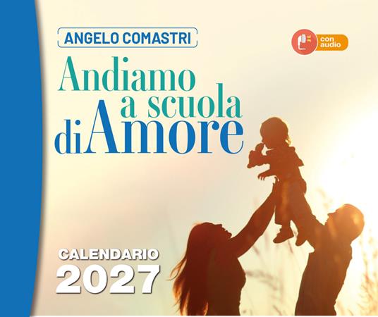 Andiamo a scuola di amore. Calendario 2027 - Angelo Comastri - copertina