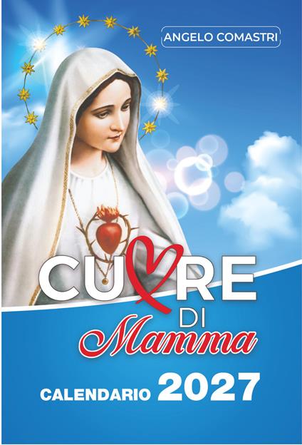 Cuore di mamma. Calendario a strappo 2027 - Angelo Comastri - copertina