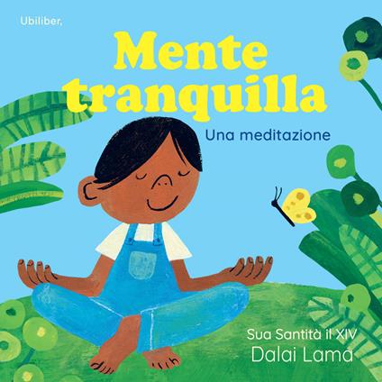Mente tranquilla. Una meditazione. Ediz. a colori - Gyatso Tenzin (Dalai Lama) - copertina