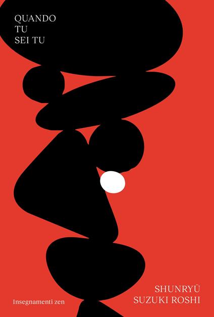 Quando tu sei tu. Insegnamenti zen - Shunryū Suzuki Roshi - copertina