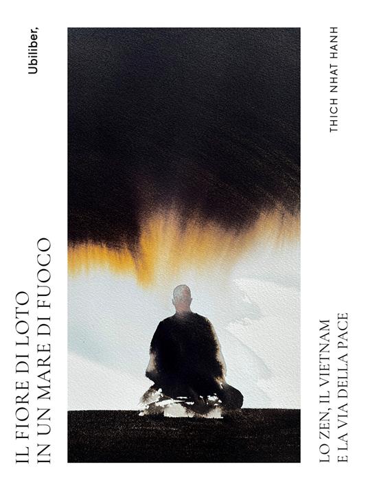 Il fiore di loto in un mare di fuoco. Lo Zen, il Vietnam e la via della pace - Thich Nhat Hanh - copertina