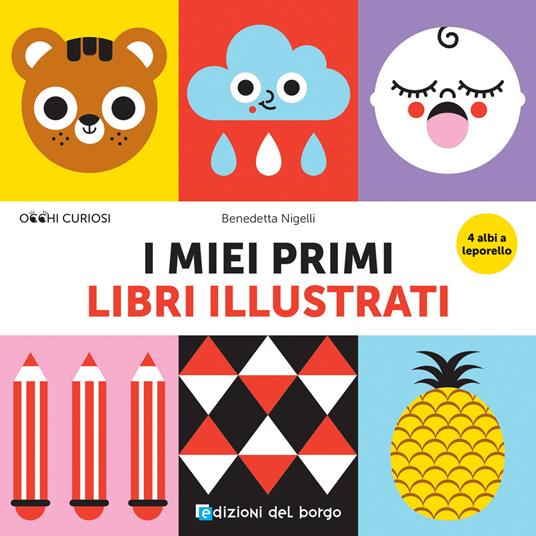 I miei primi libri illustrati. Ediz. a colori - Benedetta Nigelli - copertina