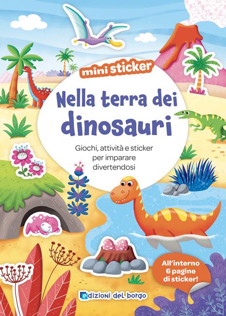 Nella terra dei dinosauri. Mini sticker. Ediz. a colori - Stefania Colnaghi - copertina