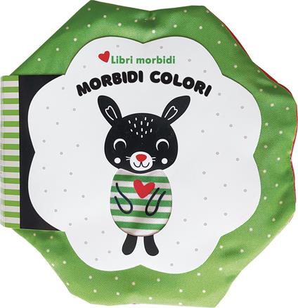 Morbidi colori. Libri morbidi. Ediz. a colori - copertina