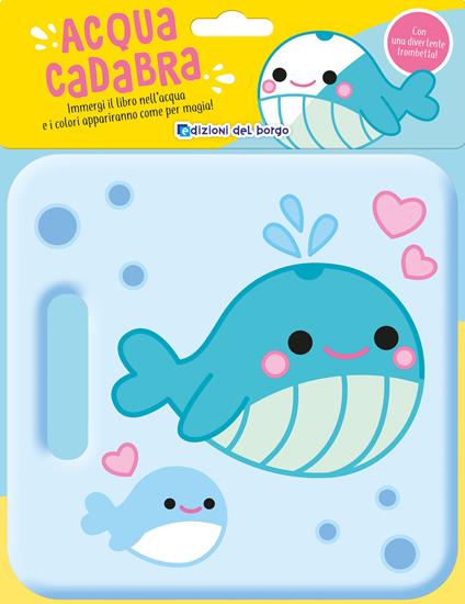 Balena. Acquacadabra. Ediz. a colori - copertina