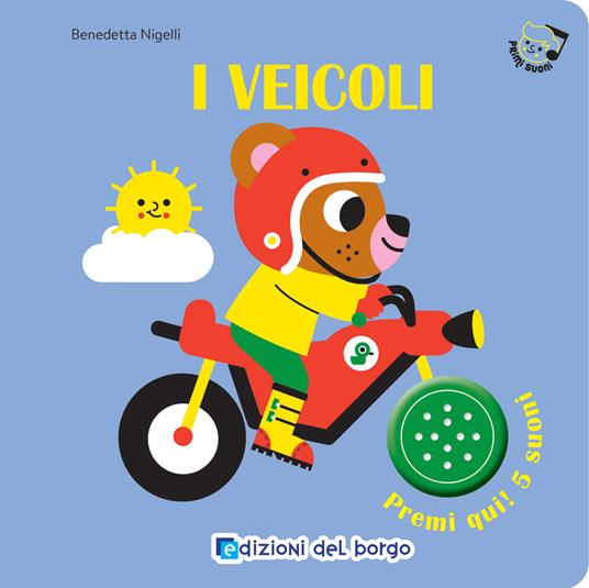 I veicoli. Primi suoni. Ediz. a colori - copertina