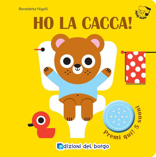 Ho la cacca! Primi suoni. Ediz. a colori - copertina