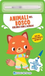 Animali del bosco. Colora con l'acqua! Con pennarello ad acqua