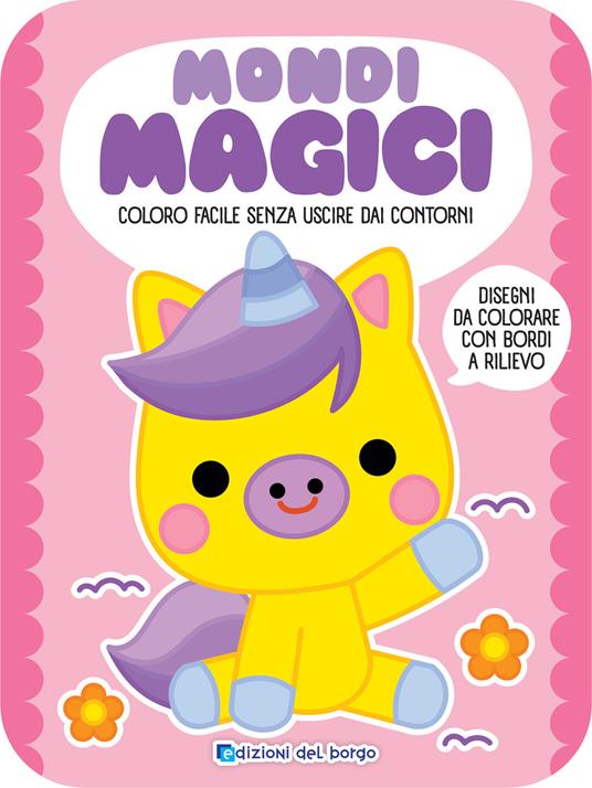 Mondi magici. Coloro facile senza uscire dai contorni. Ediz. a colori - copertina