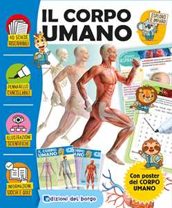 Il corpo umano. Esploro e imparo. Ediz. a colori. Con pennarello ca...