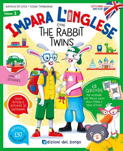 Impara l'inglese con the Rabbit Twins. Let's read and play. Ediz. a colori. Con QR code per tracce audio. Vol. 3 - Natalia De Luca,Elena Tamburini - copertina