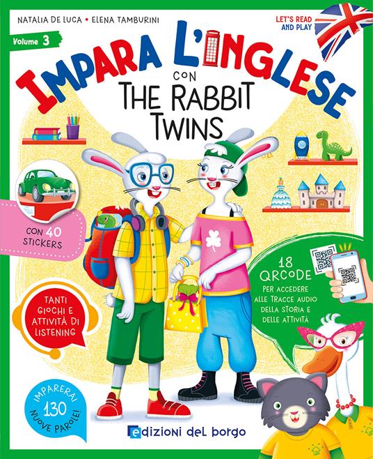 Impara l'inglese con the Rabbit Twins. Let's read and play. Ediz. a colori. Con QR code per tracce audio. Vol. 3 - Natalia De Luca,Elena Tamburini - copertina
