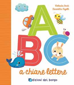 Libro ABC a chiare lettere. Ediz. a colori Roberta Fanti