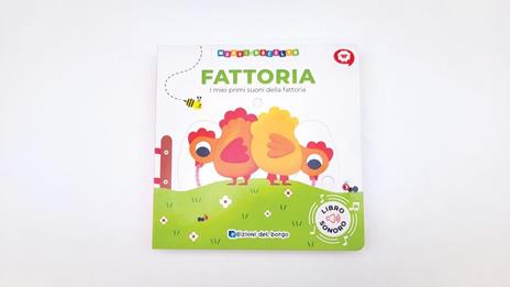 Fattoria. I miei primi suoni della fattoria. Muovi e ascolta. Ediz. a colori - 3