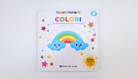 Colori. Le mie prime emozioni in musica. Muovi e ascolta. Ediz. a colori - 3