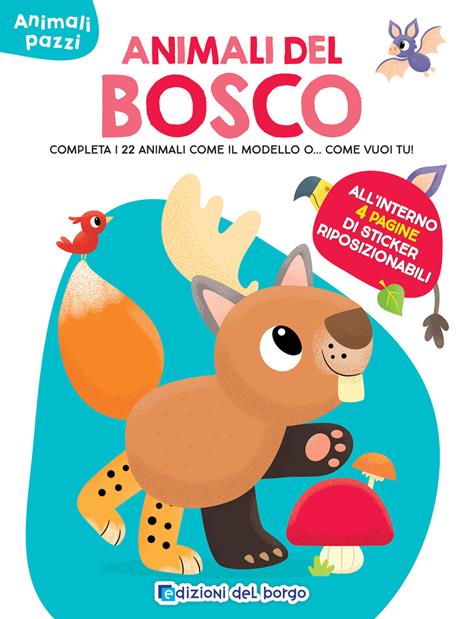 Animali del bosco. Completa i 22 animali come il modello o... come vuoi tu! Ediz. a colori - copertina